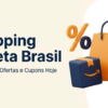 Shopping Gazeta Brasil As Melhores Ofertas e Cupons de Desconto de Hoje
